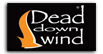 Dead Down Wind Dead Down Wind