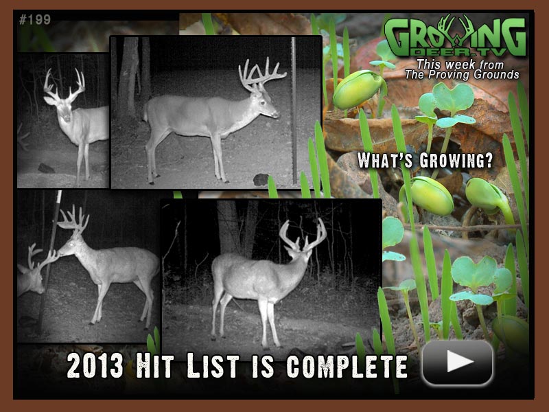 Watch episode #199 at www.GrowingDeer.tv to see the 2013 Hit List.