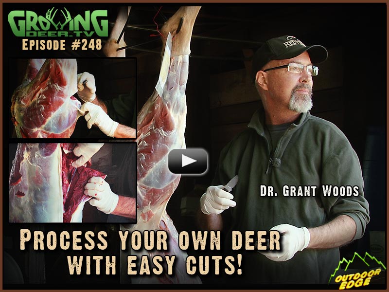 Learn how to process your own deer meat with easy cuts in GrowingDeer.tv episode #248.