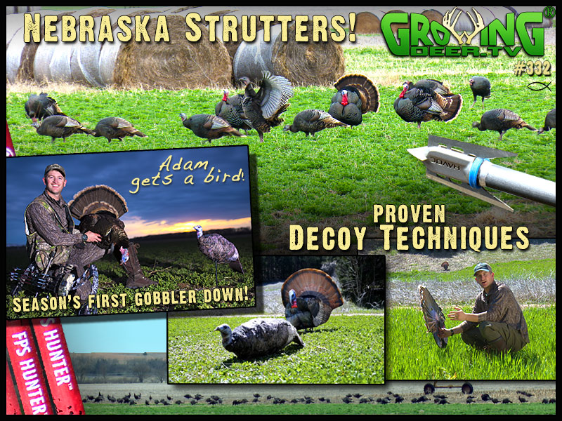 Watch a Nebraska turkey hunt in GrowingDeer episode #332.