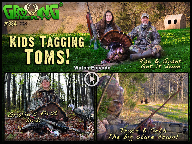 Watch kids tagging toms in GrowingDeer episode #334.